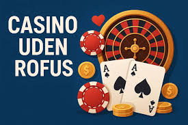 Bedste Casino Uden ROFUS Find Din Perfekte Spilleoplevelse
